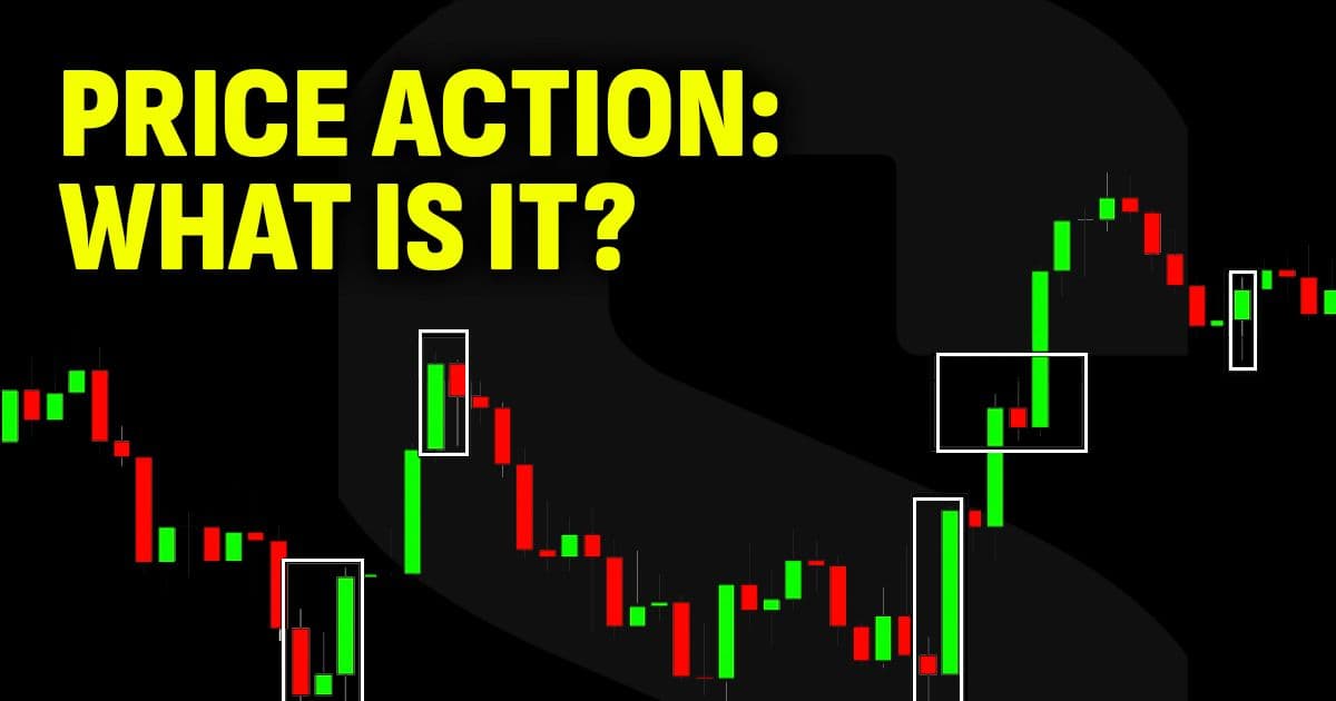 What Is Price Action in Trading?